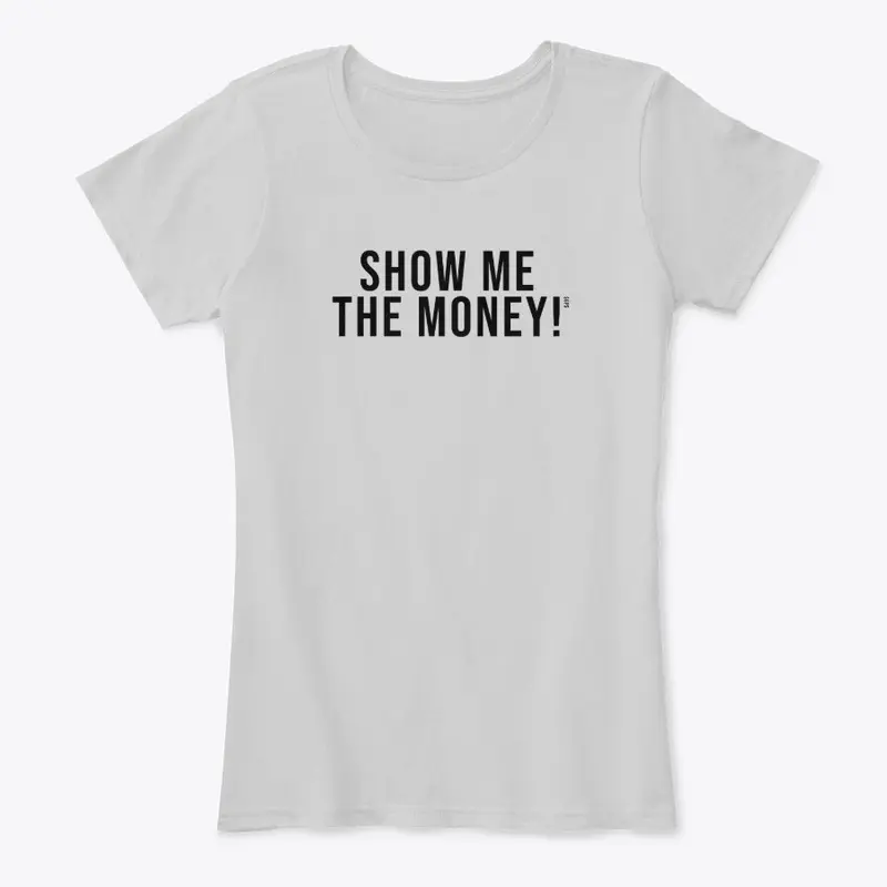 Show Me The Money!